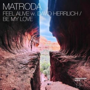 Matroda, David Herrlich - Feel Alive / Be My Love [RPM135]