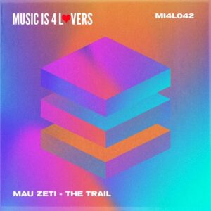 Mau Zeti - The Trail [MI4L042]