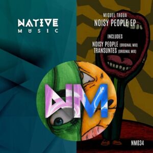 Miguel Tagua - Noisy People [NM034]