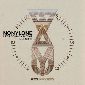 Nonylone, Shrii - Let's Go Back in Time [WAYU070]