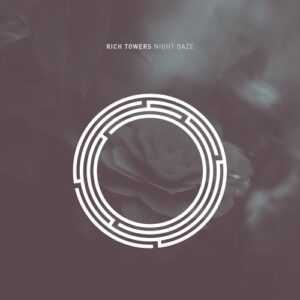 Rich Towers - Night Daze [RYNTH116]