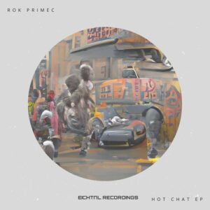 Rok Primec - Hot Chat EP [EICH278]