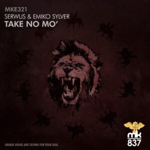 Serwus, Emiko Sylver - Take No Mo [MKE321]