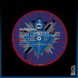 Shoking Dredd - Noise Department Open [EST432]