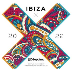 VA - Déepalma Ibiza 2022 - DJ Edition (Compiled & Mixed by Yves Murasca & Rosario Galati) [DPLMDC029]