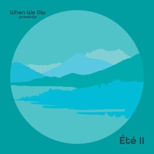 VA - When We Dip Presents : Été II [XYZC002]