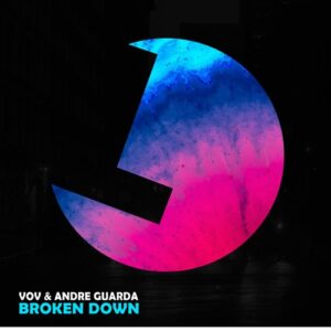 VOV, Andre Guarda - Broken Down [LLR270]