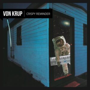 Von Krup - Crispy Reminder [FAT-zig038]