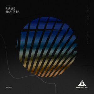 Warung - Recréer EP [WRG053]