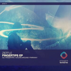 Zieffle - Fingertips [ETX171]
