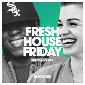 VA - Defected Fresh House Friday June 2022