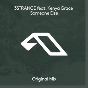 3STRANGE, Kenya Grace - Someone Else [ANJDEE707D]