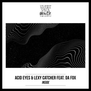 ACID EYES, lexy Catcher - Inside [NATBLACK381]