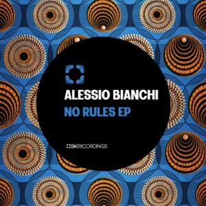 Alessio Bianchi - No Rules [SK242]