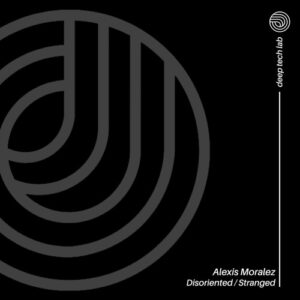 Alexis Moralez - Disoriented / Stranged [CAT649380]