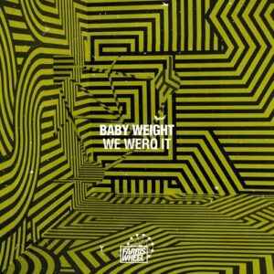 Baby Weight - We Werq It [FWR255]