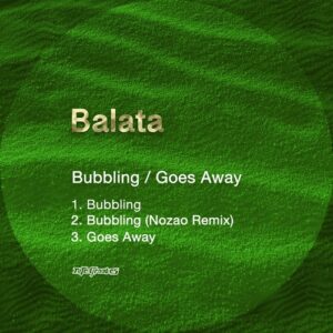 Balata - Bubbling / Goes Away [KNG929]