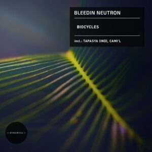 Bleedin Neutron - Biocycles [DYN126]