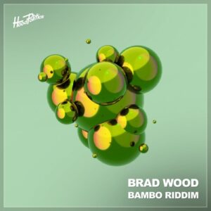 Brad Wood (UK) - Bambo Riddim [HP172]