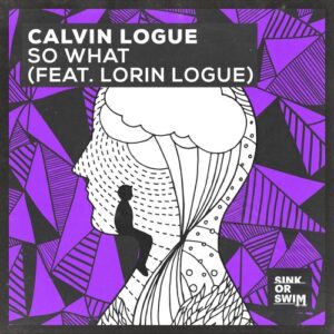 Calvin Logue - So What (feat. Lorin Logue) [Extended Mix] [5054197202780]