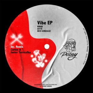 Dittë, Kikan, Nico Gonzalez - Vibe [P036]