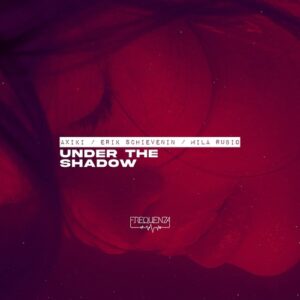 Erik Schievenin, AXIKI - Under the Shadow [FREQ2227]