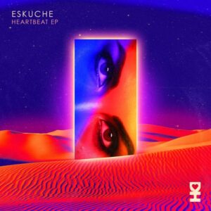 Eskuche - Heartbeat [DH119]