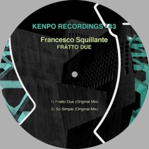 Francesco Squillante - Fratto Due [KENPO43]