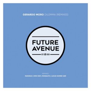Gerardo Moro - Dilemma (Remixes) [FA211]