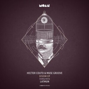 Hector Couto, Muse Groove - Disom EP [MOAN173]