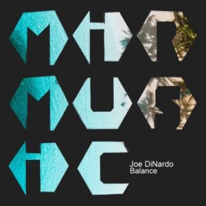 Joe DiNardo - Balance [MIRM108]