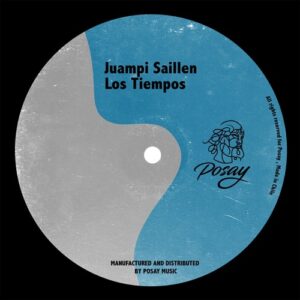 Juampi Saillen - Los Tiempos [P035]