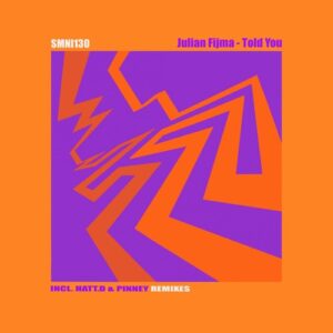 Julian Fijma - Told You [SMNI130]