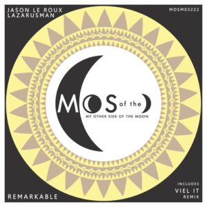 Lazarusman, Jason Le Roux - Remarkable [MOSM03222]