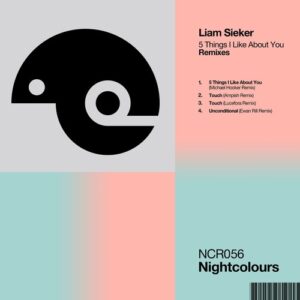 Liam Sieker - 5 Things I LIke About You (Remixes) [NCR056]
