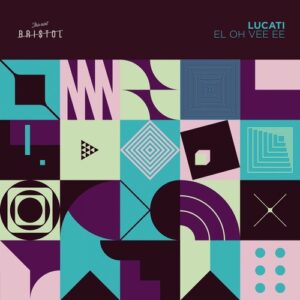 Lucati - El Oh Vee Ee [TAB071]
