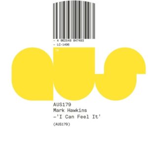 Mark Hawkins - I Can Feel It [AUS179BPX]