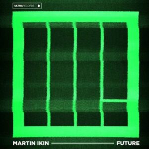 Martin Ikin - Future (Extended Mix) [G010004860445H]