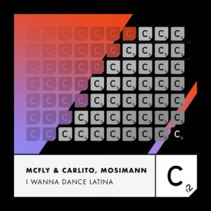 Mcfly & Carlito, Mosimann - I Wanna Dance Latina (Extended Mix) [ITC3212BP]