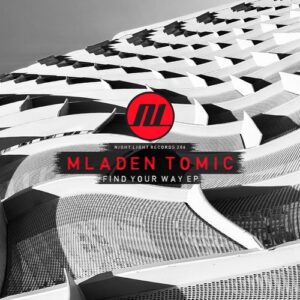 Mladen Tomic - Find Your Way EP [NLD206]