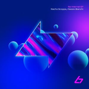 Nacho Scoppa, Alessio Bianchi - No Internet EP [BSM039D]