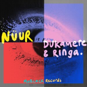 Nüur - Dukamere & Ringa [MBR492]