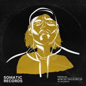 PARALEL - Worlds Saviours EP [SMTC070]