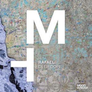 Rafael - Deep Dope [MHD181]