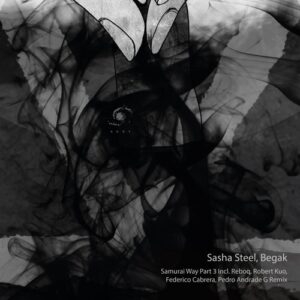 Sasha Steel, Begak - Samurai Way Part 3 [AR120]