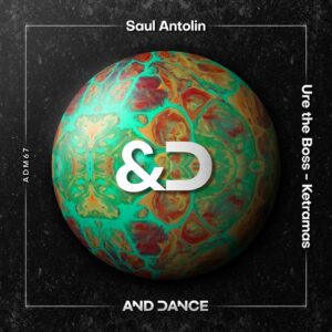 Saul Antolin - Ure the Boss [ADM67]