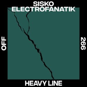 Sisko Electrofanatik - Heavy Line [OFF266]