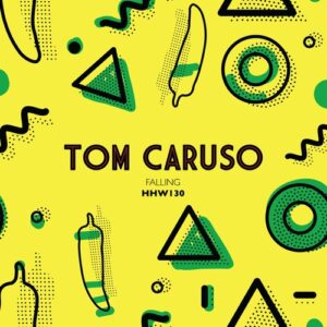 Tom Caruso - Falling (Extended Mix) [HHW130]