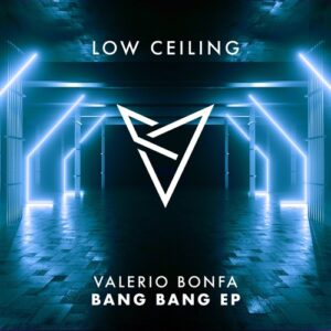 Valerio Bonfa - BANG BANG EP [LOWC104]