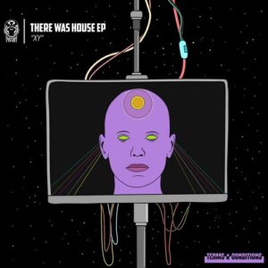 "XY" - There Was House EP [TNCR078]